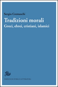 Tradizioni morali. Greci, ebrei, cristiani, islamici - Librerie.coop Tradizioni morali. Greci, ebrei, cristiani, islamici - Librerie.coop