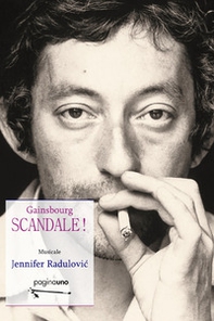 Scandale! Gainsbourg - Librerie.coop Scandale! Gainsbourg - Librerie.coop
