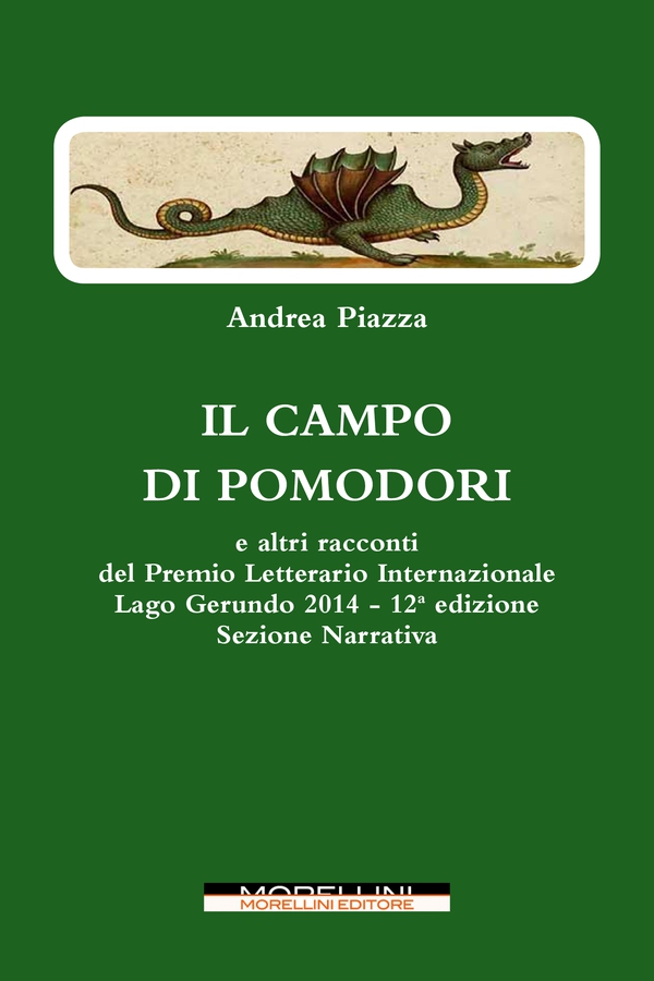 Il campo di pomodori (e altri racconti: Biglietto di sola andata - Partita con la vita - Rosablu - E se...) - Librerie.coop