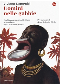 Uomini nelle gabbie. Dagli zoo umani delle Expo al razzismo della vacanza etnica - Librerie.coop Uomini nelle gabbie. Dagli zoo umani delle Expo al razzismo della vacanza etnica - Librerie.coop