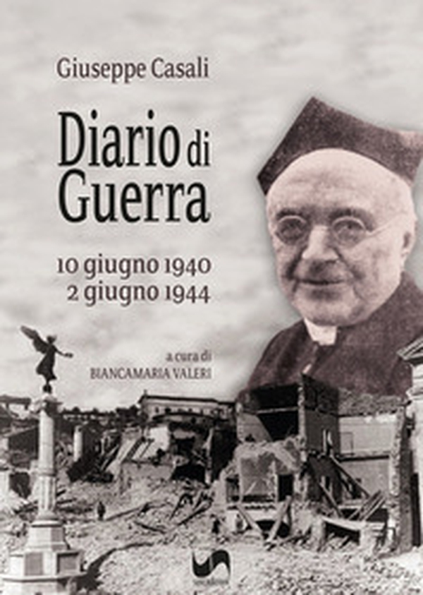 Diario di guerra. 10 Giugno 1940-2 Giugno 1944 - Librerie.coop
