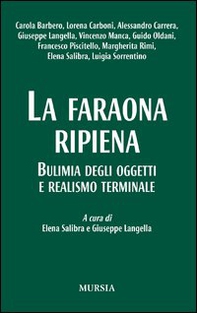 La faraona ripiena. Bulimia degli oggetti e realismo terminale - Librerie.coop