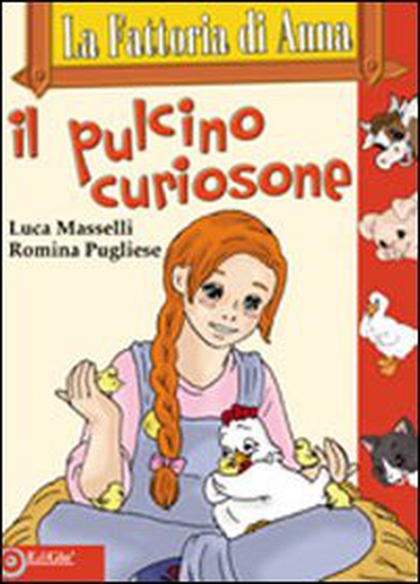 La fattoria di Anna. Il pulcino curiosone - Librerie.coop La fattoria di Anna. Il pulcino curiosone - Librerie.coop