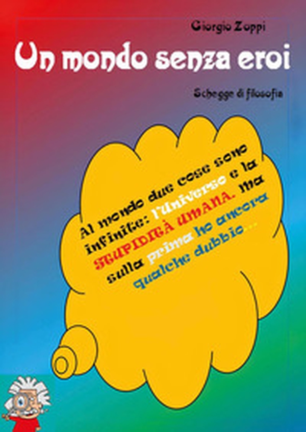 Un mondo senza eroi - Librerie.coop