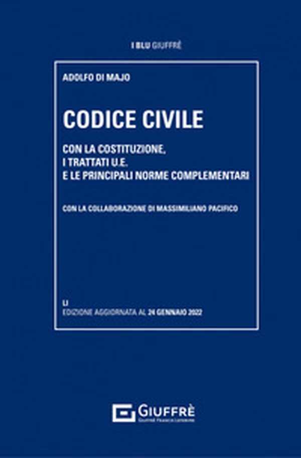 Codice civile. Con la Costituzione, i trattati U.E. e le principali norme complementari - Librerie.coop Codice civile. Con la Costituzione, i trattati U.E. e le principali norme complementari - Librerie.coop