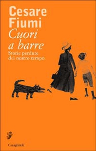 Cuori a barre. Storie perdute del nostro tempo - Librerie.coop