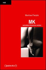 MK. Autodeterminazione erotica - Librerie.coop