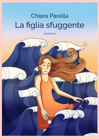 La figlia sfuggente - Librerie.coop