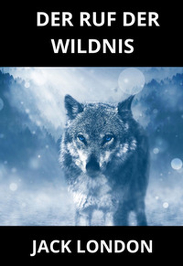 Der ruf der wildnis - Librerie.coop Der ruf der wildnis - Librerie.coop