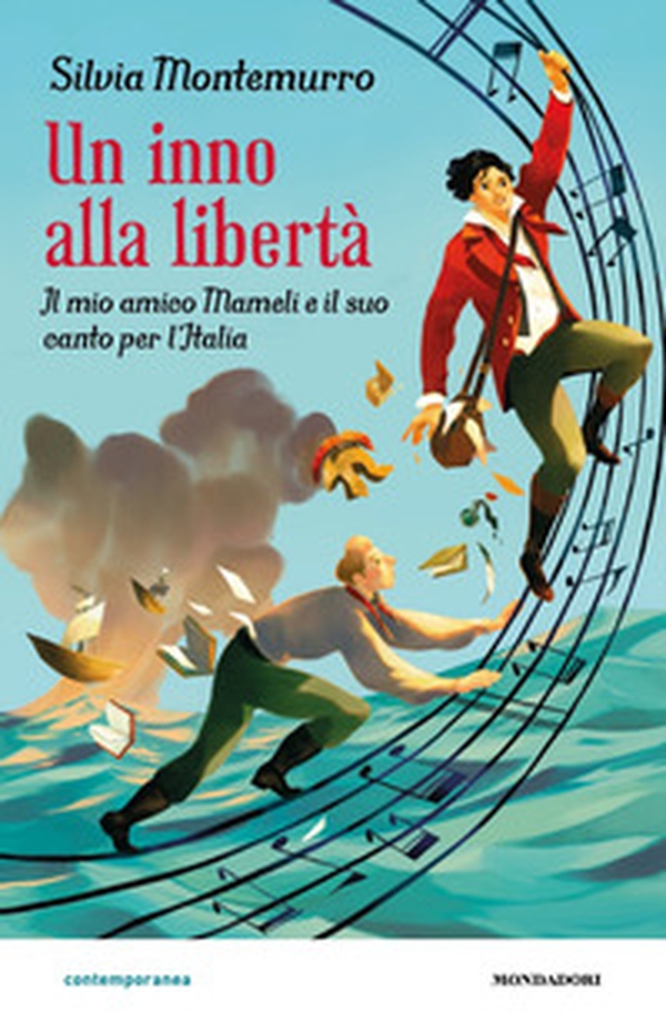 Un inno alla libertà. Il mio amico Mameli e il suo canto per l'Italia - Librerie.coop Un inno alla libertà. Il mio amico Mameli e il suo canto per l'Italia - Librerie.coop