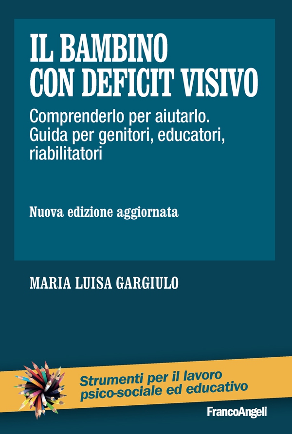 Il bambino con deficit visivo - Librerie.coop Il bambino con deficit visivo - Librerie.coop