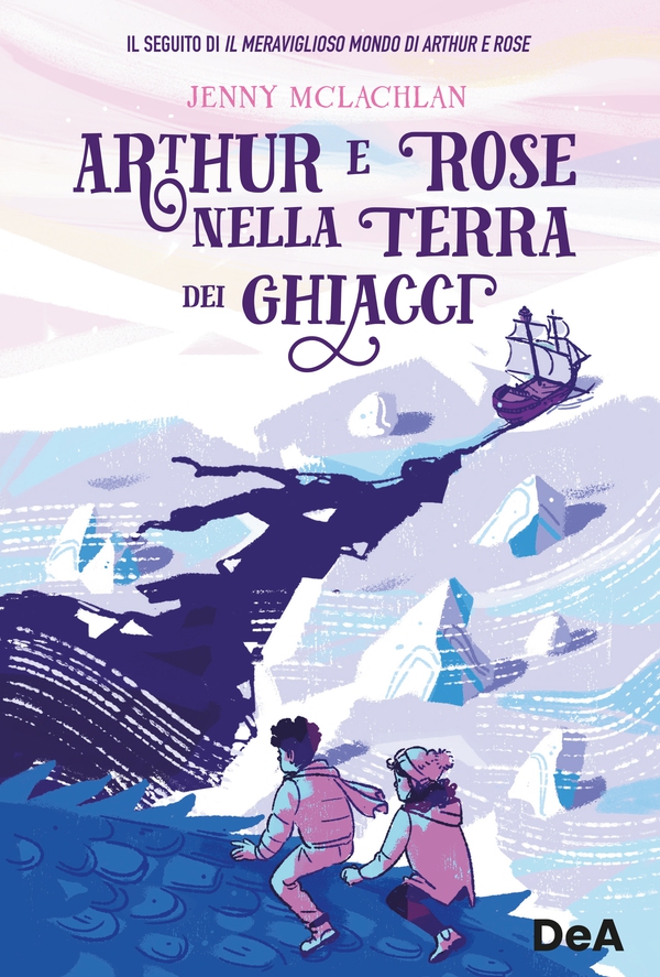 Arthur e Rose nella terra dei ghiacci - Librerie.coop Arthur e Rose nella terra dei ghiacci - Librerie.coop