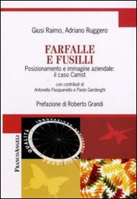 Farfalle e fusilli. Posizionamento e immagine aziendale: il caso Camst - Librerie.coop Farfalle e fusilli. Posizionamento e immagine aziendale: il caso Camst - Librerie.coop
