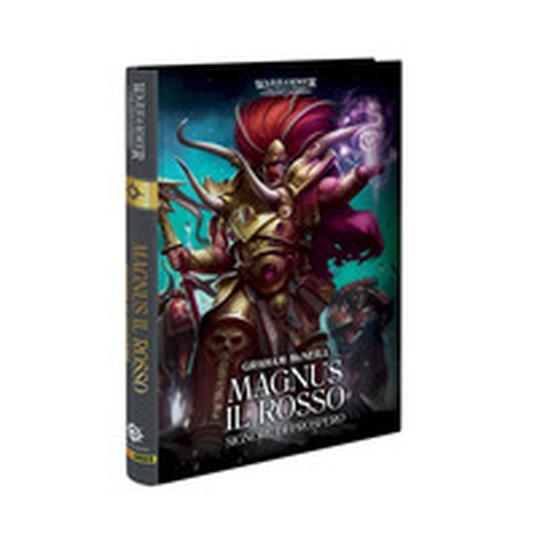 Magnus il rosso. Signore di Prospero. The Horus heresy. Warhammer - Librerie.coop