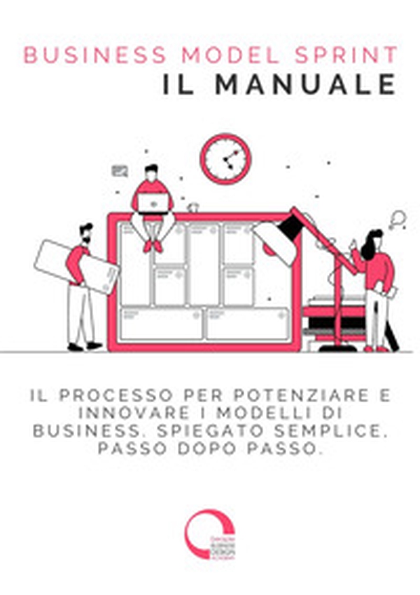 Business Model Sprint. il manuale - Librerie.coop Business Model Sprint. il manuale - Librerie.coop