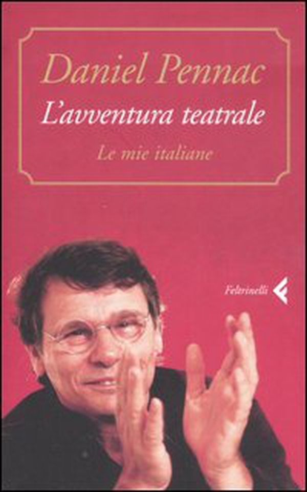 L'avventura teatrale. Le mie italiane - Librerie.coop L'avventura teatrale. Le mie italiane - Librerie.coop