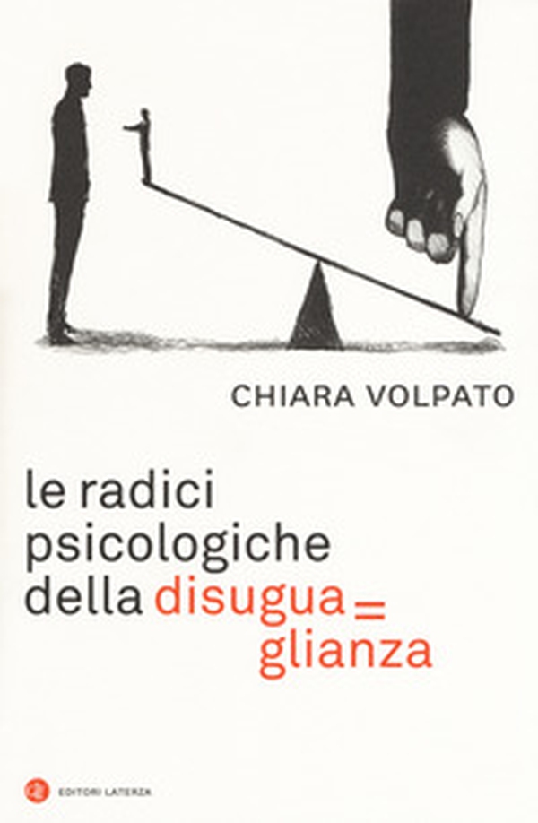 Le radici psicologiche della disuguaglianza - Librerie.coop Le radici psicologiche della disuguaglianza - Librerie.coop