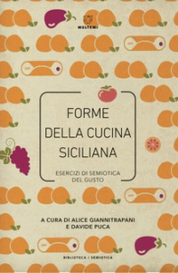 Forme della cucina siciliana. Esercizi di semiotica del gusto - Librerie.coop