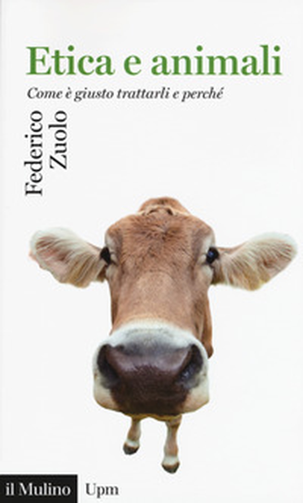 Etica e animali. Come è giusto trattarli e perché - Librerie.coop Etica e animali. Come è giusto trattarli e perché - Librerie.coop