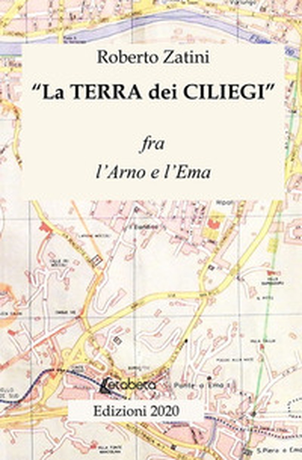La terra dei ciliegi. Fra l'Arno e l'Ema - Librerie.coop La terra dei ciliegi. Fra l'Arno e l'Ema - Librerie.coop