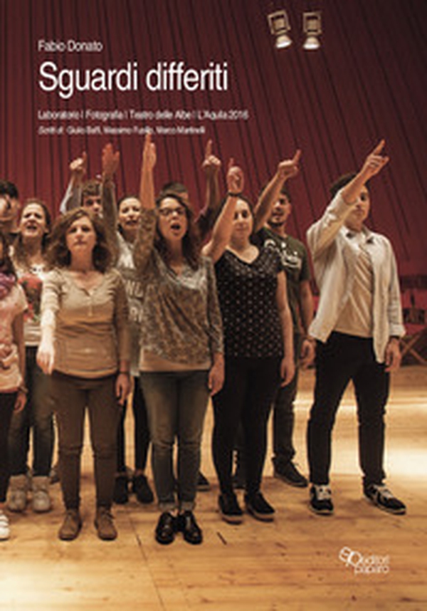 Sguardi differiti. Laboratorio Fotografia Teatro delle Albe (L'Aquila 2016) - Librerie.coop Sguardi differiti. Laboratorio Fotografia Teatro delle Albe (L'Aquila 2016) - Librerie.coop