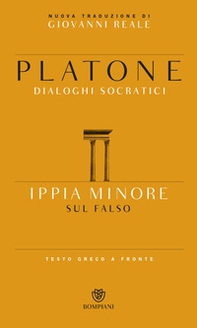 Ippia minore. Sul falso. Testo greco a fronte - Librerie.coop Ippia minore. Sul falso. Testo greco a fronte - Librerie.coop