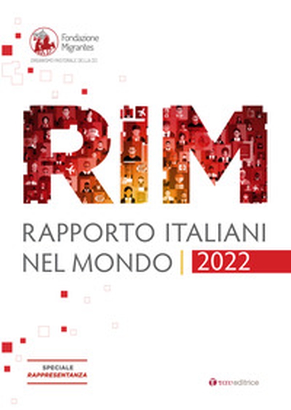Rapporto italiani nel mondo 2022. Speciale Rappresentanza - Librerie.coop Rapporto italiani nel mondo 2022. Speciale Rappresentanza - Librerie.coop