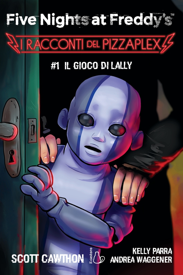 Five Nights at Freddy’s. I racconti del Pizzaplex #1. Il gioco di Lally - Librerie.coop Five Nights at Freddy’s. I racconti del Pizzaplex #1. Il gioco di Lally - Librerie.coop
