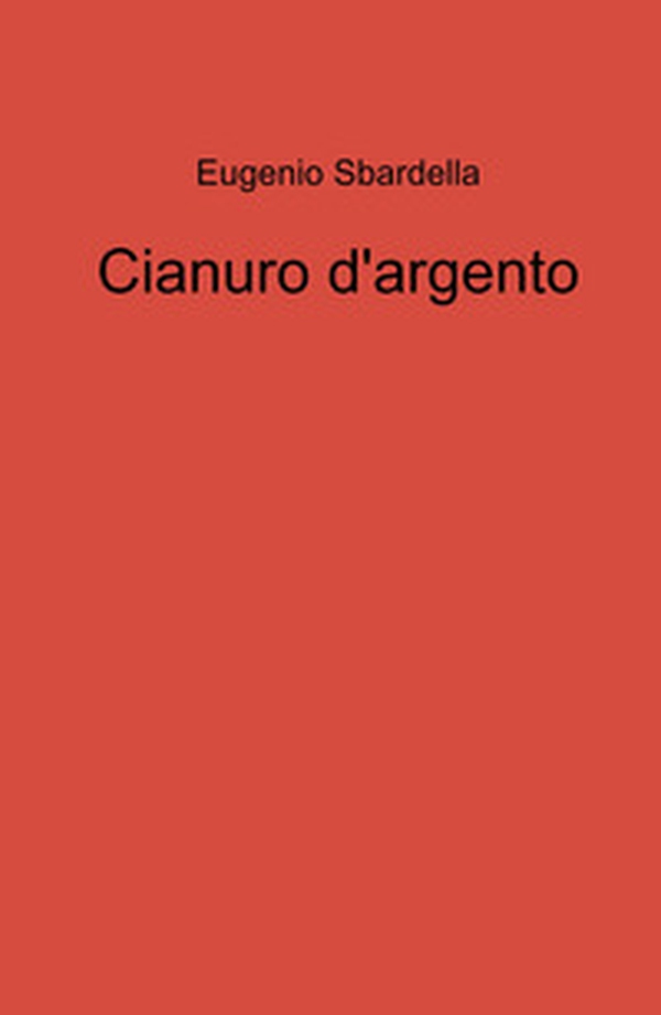 Cianuro d'argento - Librerie.coop Cianuro d'argento - Librerie.coop