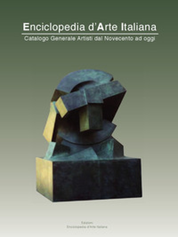 Enciclopedia d'arte italiana. Catalogo generale artisti dal Novecento ad oggi - Librerie.coop Enciclopedia d'arte italiana. Catalogo generale artisti dal Novecento ad oggi - Librerie.coop