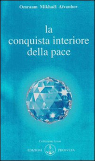 La conquista interiore della pace - Librerie.coop