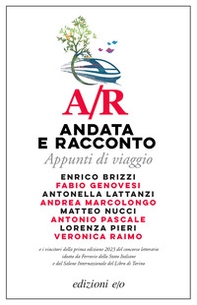A/R. Andata e racconto. Appunti di viaggio - Librerie.coop A/R. Andata e racconto. Appunti di viaggio - Librerie.coop