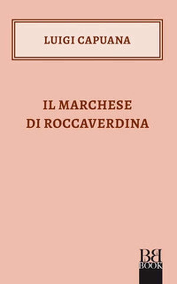 Il marchese di Roccaverdina - Librerie.coop Il marchese di Roccaverdina - Librerie.coop