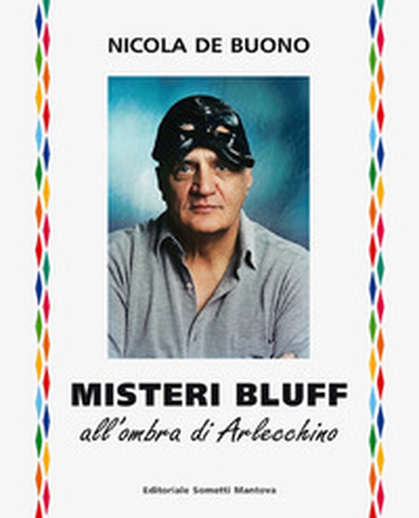 Misteri bluff. All'ombra di Arlecchino - Librerie.coop Misteri bluff. All'ombra di Arlecchino - Librerie.coop