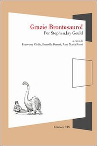 Grazie brontosauro! Per Stephen Jay Gould - Librerie.coop