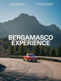 Bergamasco experience. Itinerari lenti tra paesaggi ed eccellenze enogastronimiche - Librerie.coop