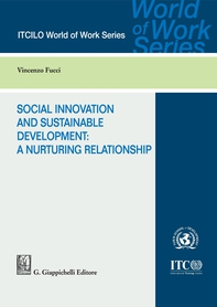 Social Innovation and Sustainable Development: a nurturing relationship - e-Book - Librerie.coop Social Innovation and Sustainable Development: a nurturing relationship - e-Book - Librerie.coop