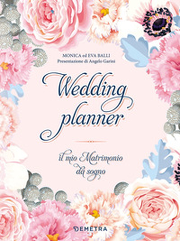 Wedding planner. Il mio matrimonio da sogno - Librerie.coop Wedding planner. Il mio matrimonio da sogno - Librerie.coop