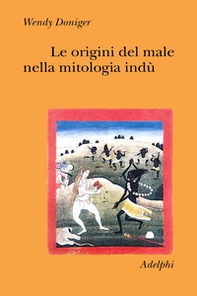 Le origini del male nella mitologia indù - Librerie.coop