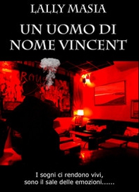 Un uomo di nome Vincent. I sogni ci rendono vivi, sono il sale delle emozioni... - Librerie.coop Un uomo di nome Vincent. I sogni ci rendono vivi, sono il sale delle emozioni... - Librerie.coop
