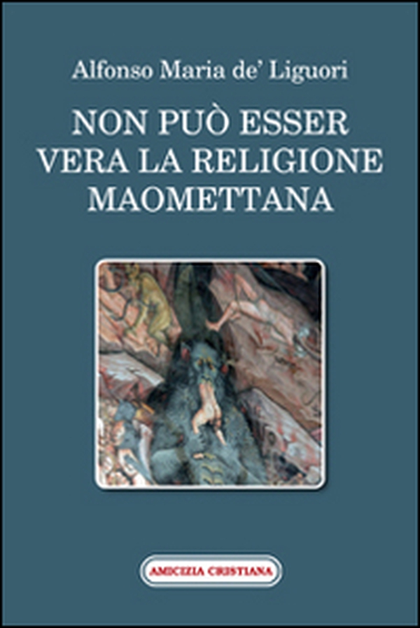 Non può esser vera la religione maomettana - Librerie.coop Non può esser vera la religione maomettana - Librerie.coop