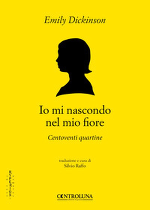 Io mi nascondo nel mio fiore. Centoventi quartine - Librerie.coop Io mi nascondo nel mio fiore. Centoventi quartine - Librerie.coop