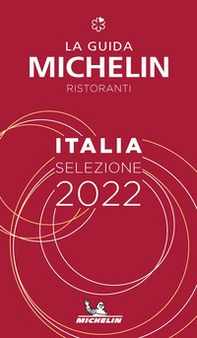 La guida Michelin Italia 2022. Selezione ristoranti - Librerie.coop