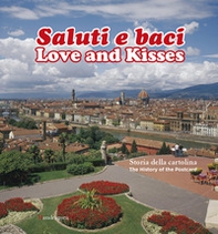 Saluti e baci. Storia della cartolina-Love and kisses. The history of the postcard - Librerie.coop