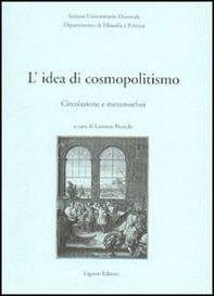 L'idea di cosmopolitismo. Circolazione e metamorfosi - Librerie.coop L'idea di cosmopolitismo. Circolazione e metamorfosi - Librerie.coop