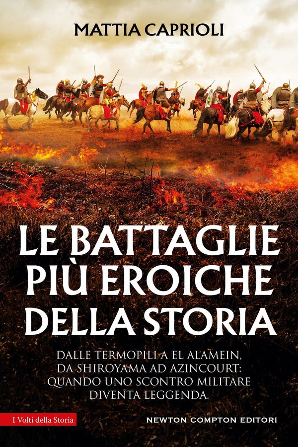 Le battaglie più eroiche della storia - Librerie.coop