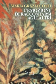 L'emozione di raccontarsi agli altri - Librerie.coop L'emozione di raccontarsi agli altri - Librerie.coop