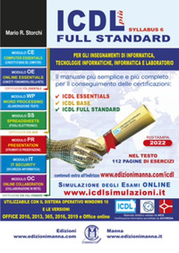 ICDL più Syllabus 6 full standard. Il manuale più semplice e più completo per il conseguimento delle certificazioni: ICDL essentials, ICDL base, ICDL full standard - Librerie.coop ICDL più Syllabus 6 full standard. Il manuale più semplice e più completo per il conseguimento delle certificazioni: ICDL essentials, ICDL base, ICDL full standard - Librerie.coop