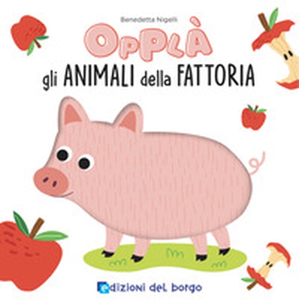 Animali della fattoria. Opplà - Librerie.coop Animali della fattoria. Opplà - Librerie.coop