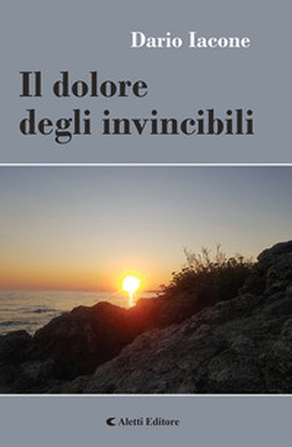 Il dolore degli invincibili - Librerie.coop Il dolore degli invincibili - Librerie.coop